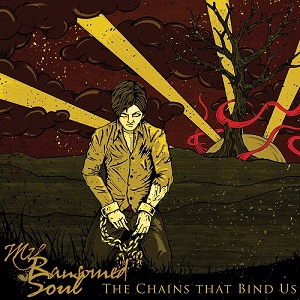 My Ransomed Soul - The Chains That Bind Us (2012)