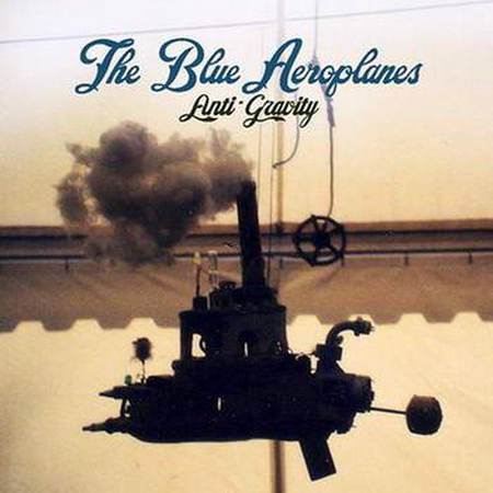 The Blue Aeroplanes - Anti-Gravity [2012]