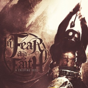 In Fear and Faith – A Creeping Dose (Single) (2012)