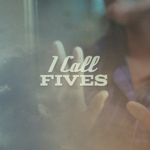 I Call Fives - I Call Fives (2012)