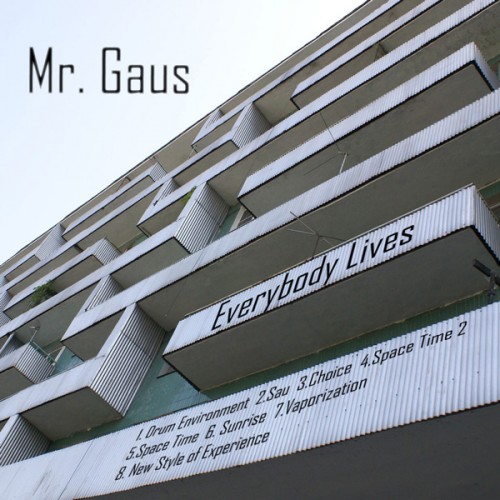 Mr. Gaus - Everybody Lives (2010)