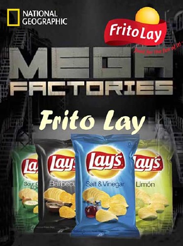 .   / Megafactories. Frito Lay (2011) SATRip 