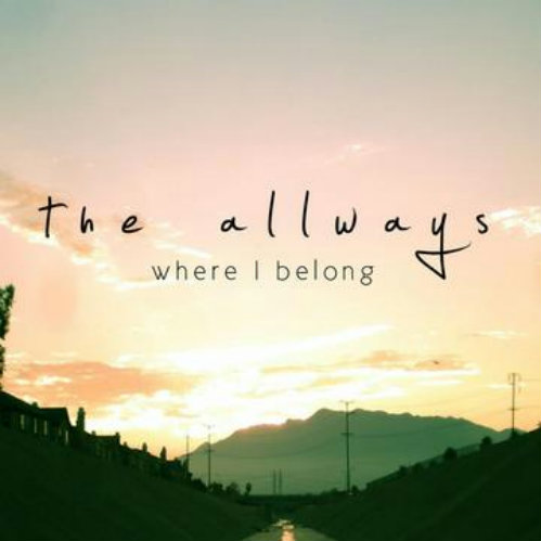 The All Ways - Where I Belong (Single) (2012)