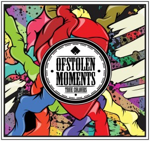 Of Stolen Moments - True Colours (EP) (2012)