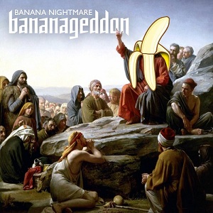 Banana Nightmare - Bananageddon [ep] (2012)