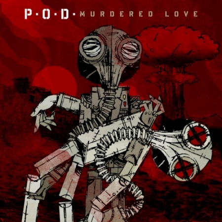 P.O.D. - Murdered Love (Lossless) (2012)