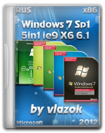 Windows 7 Sp1 5in1 ie9 X6 6.1 by vlazok (RUS/2012)