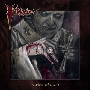 Heretic - A Time Of Crisis (2012)