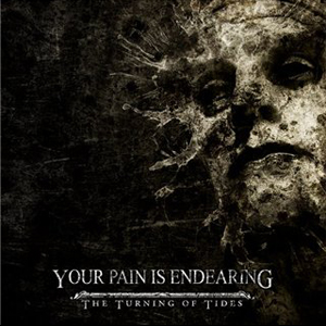 Your Pain Is Endearing - The Turning Of Tides EP (2012)