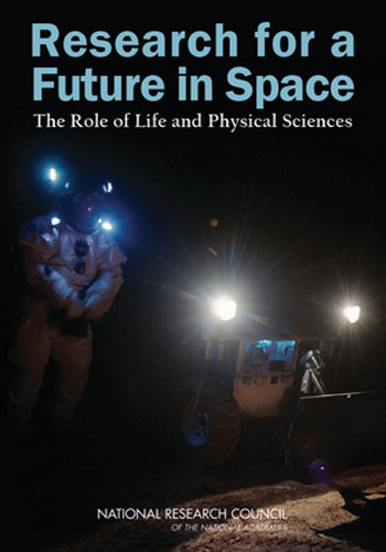Research for a Future in Space - The Role of Life and Physical Sciences
