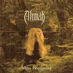 Alunah - White Hoarhound (2012)