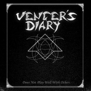 Vengers Diary - Does Not Play Well With Others (2010)