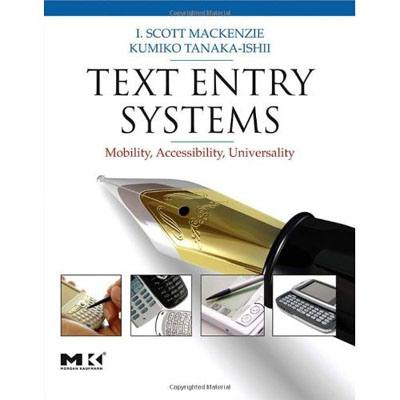 Text Entry Systems - Mobility, Accessibility, Universality