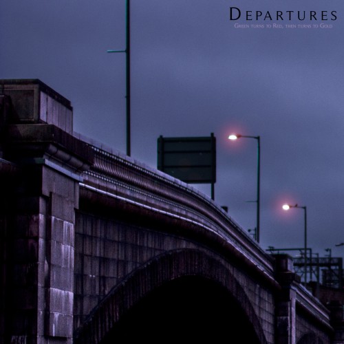 Departures - Green Turns To Red, Then Turns To Gold (7") (2012)