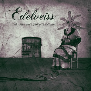 Edelveiss - The rise and fall of Edel Veiss (2012)