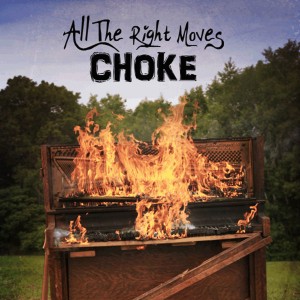 All The Right Moves - Choke (Single) (2012)