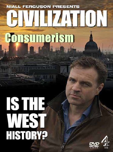 :   ?   / Civilization: Is the West History? Consumerism (2011) SATRip