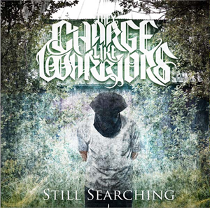They Charge Like Warriors - Still Searching (EP) (2012)