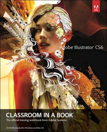 Adobe Illustrator CS6 Classroom in a Book, 1 edition