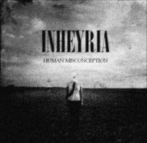 Inheyria - Human Misconception (EP) (2012)