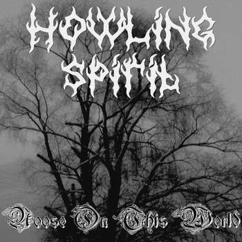 Howling Spirit - Noose On This World (2010)