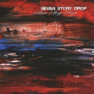 Seven Story Drop - Skeletons (2008)