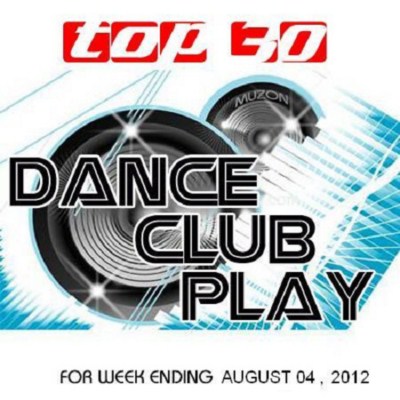  VA - Top 30 Dance Club Play (04.08.2012)