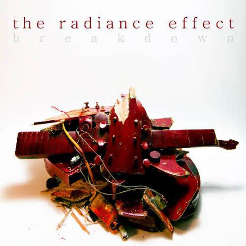 The Radiance Effect  - Breakdown (2012)