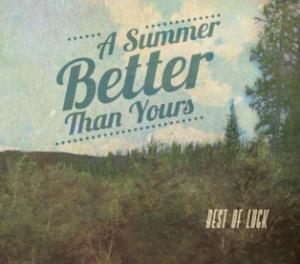 A Summer Better Than Yours - Best Of Luck (2012)