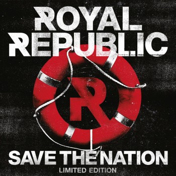 Royal Republic - Save the Nation (2012) [Limited Edition]