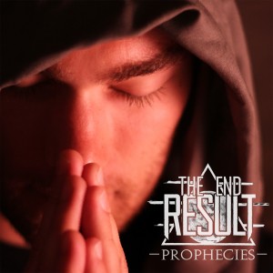 The End Results - Prophecies (2012)