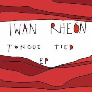 Iwan Rheon - Tongue Tied EP (2010)