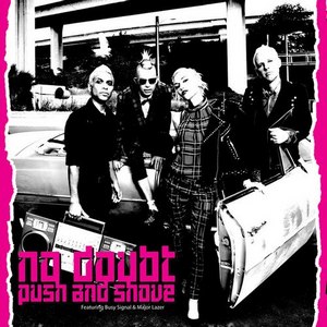 No Doubt – Push and Shove (feat. Busy Signal & Major Lazer)(Single) (2012)