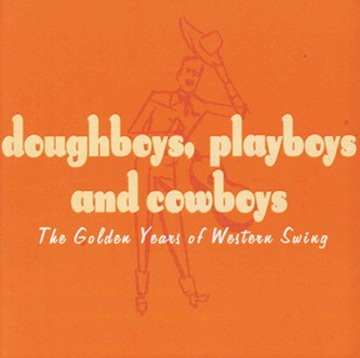 VA - Doughboys, Playboys & Cowboys: The Golden Years of Western Swing (4CD Box Set) (1999)