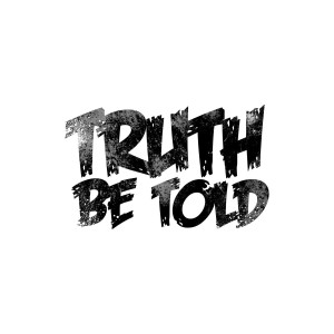 Truth Be Told - No Turning Back (New Track) (2012)