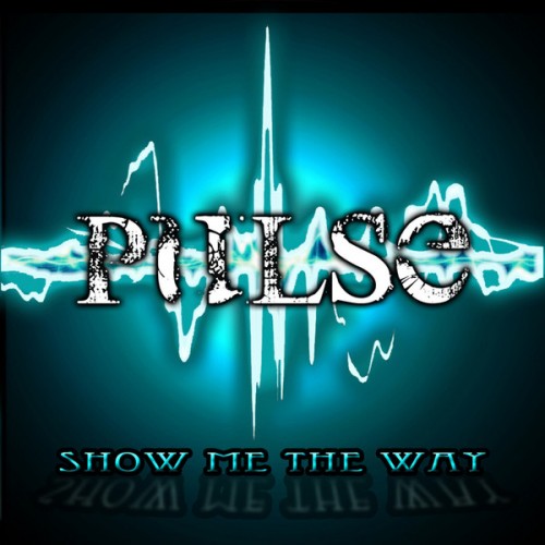Pulse - Show Me the Way (2012)