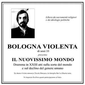 Bologna Violenta - Il Nuovissimo Mondo [2010]