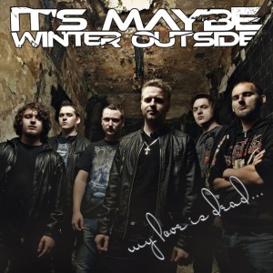 It's Maybe Winter Outside - My Love Is Dead (Single 2012)