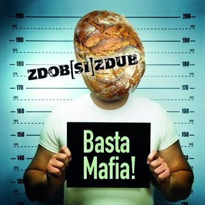 Zdob [si] Zdub - Basta Mafia! (2012)