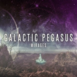 Galactic Pegasus - Mirages (EP)  (2012)