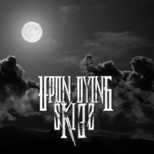 Upon Dying Skies - Upon Dying Skies (EP) (2012)