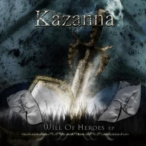 Kazanna - Will Of Heroes [EP] (2011)