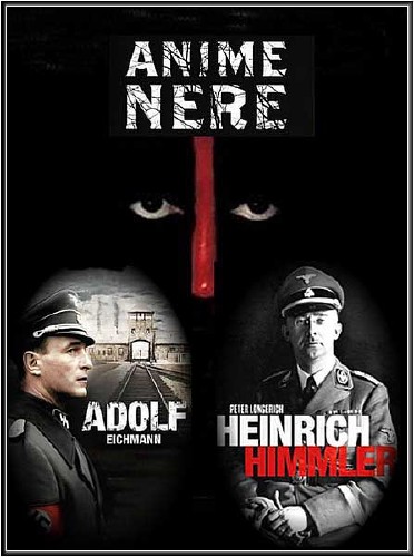  :      / Anime nere: Heinrich Himmler. Adolf Eichmann (2011) SATRip 