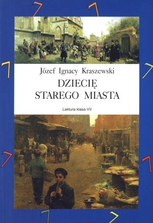 Józef Ignacy Kraszewski - Dziecię Starego Miasta [audiobook pl]