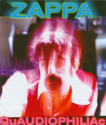 Frank Zappa - QuAUDIOPHILIAc (2004) DVD-A