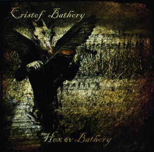Kristof Bathory - Hex ov Bathory (2012)