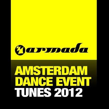 Armada's Amsterdam Dance Event Tunes (2012)