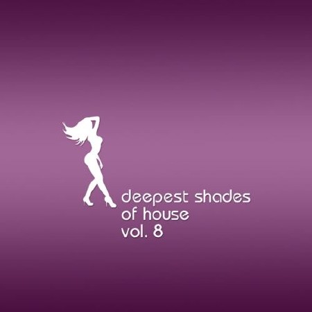 Deepest Shades Of House Vol 8 (2011)