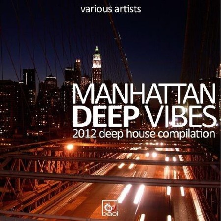 Manhattan Deep Vibes Compilation: 2012 Deep House Compilation (2012)