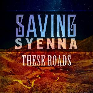 SavingSyenna - These Roads [EP] (2012)